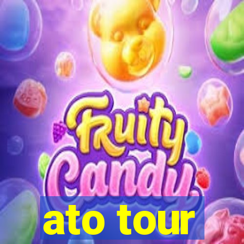 ato tour